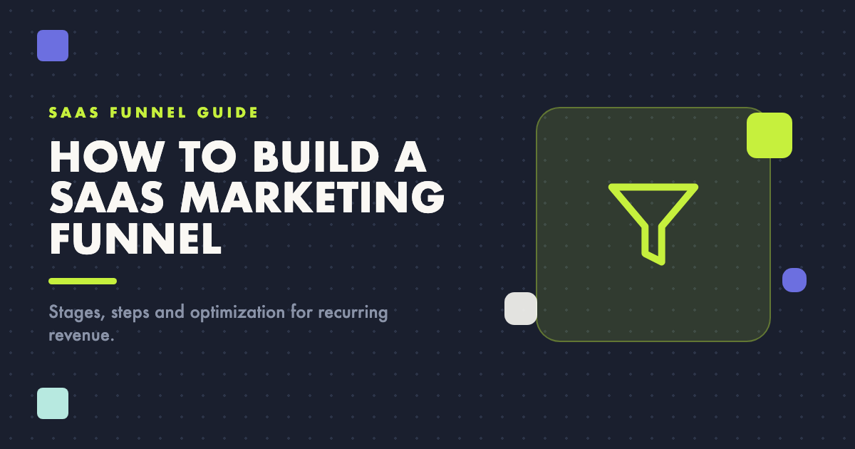 How to Build a SaaS Marketing Funnel