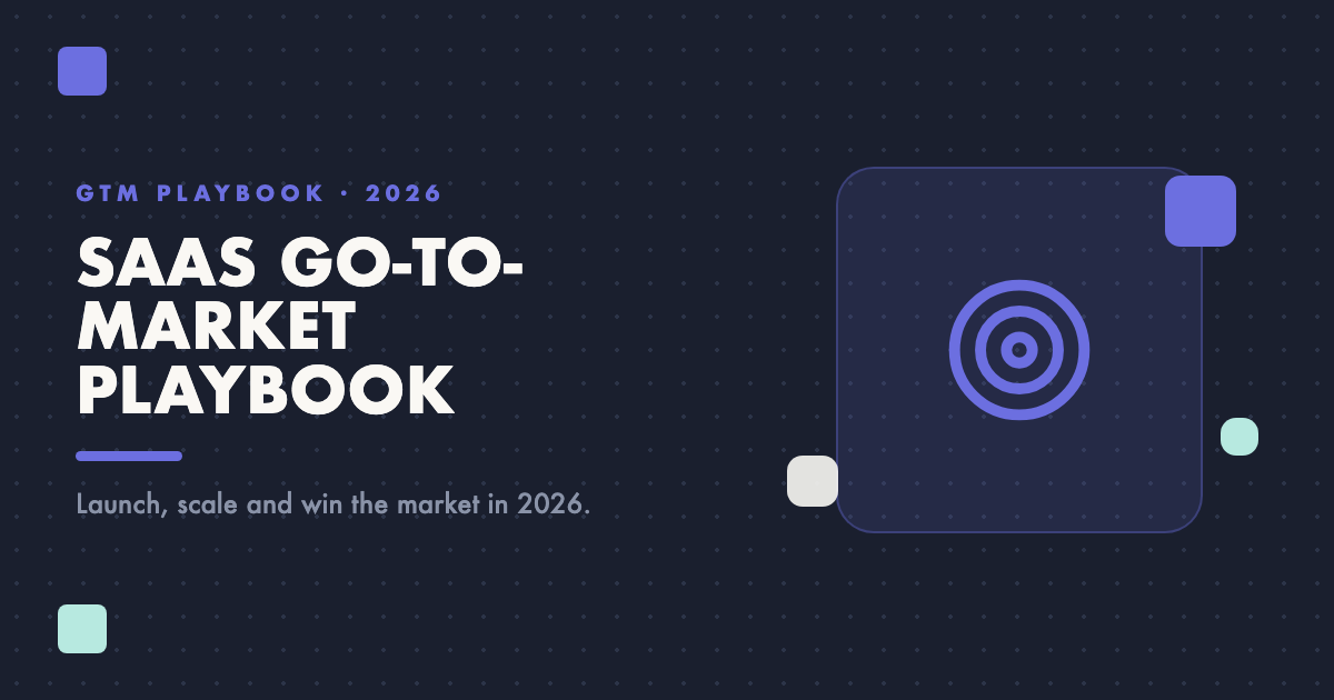 SaaS Go-To-Market Playbook for 2026
