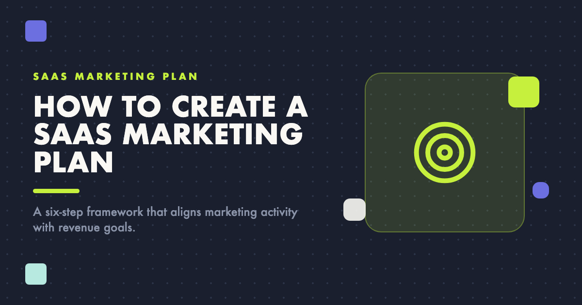 How to Create a SaaS Marketing Plan for Sales Growth